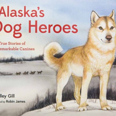 Alaska's Dog Heroes